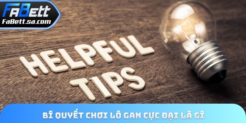 Bí quyết chơi hiệu quả khi hiểu lô gan cực đại là gì