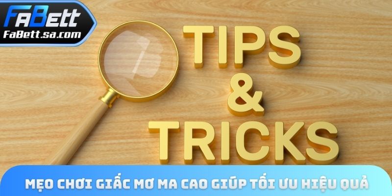 Mẹo chơi giấc mơ Ma Cao giúp tối ưu hiệu quả