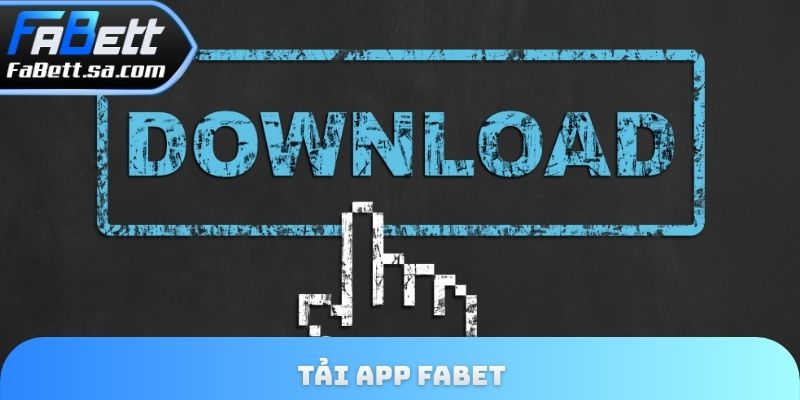 Tải app Fabet