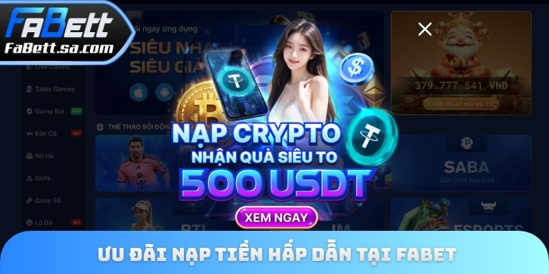 Ưu đãi nạp tiền hấp dẫn tại Fabet